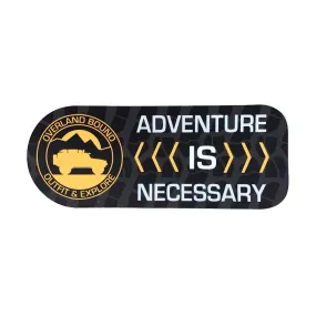 Adventure is Necessary Sticker