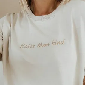 Raise Them Kind Tee