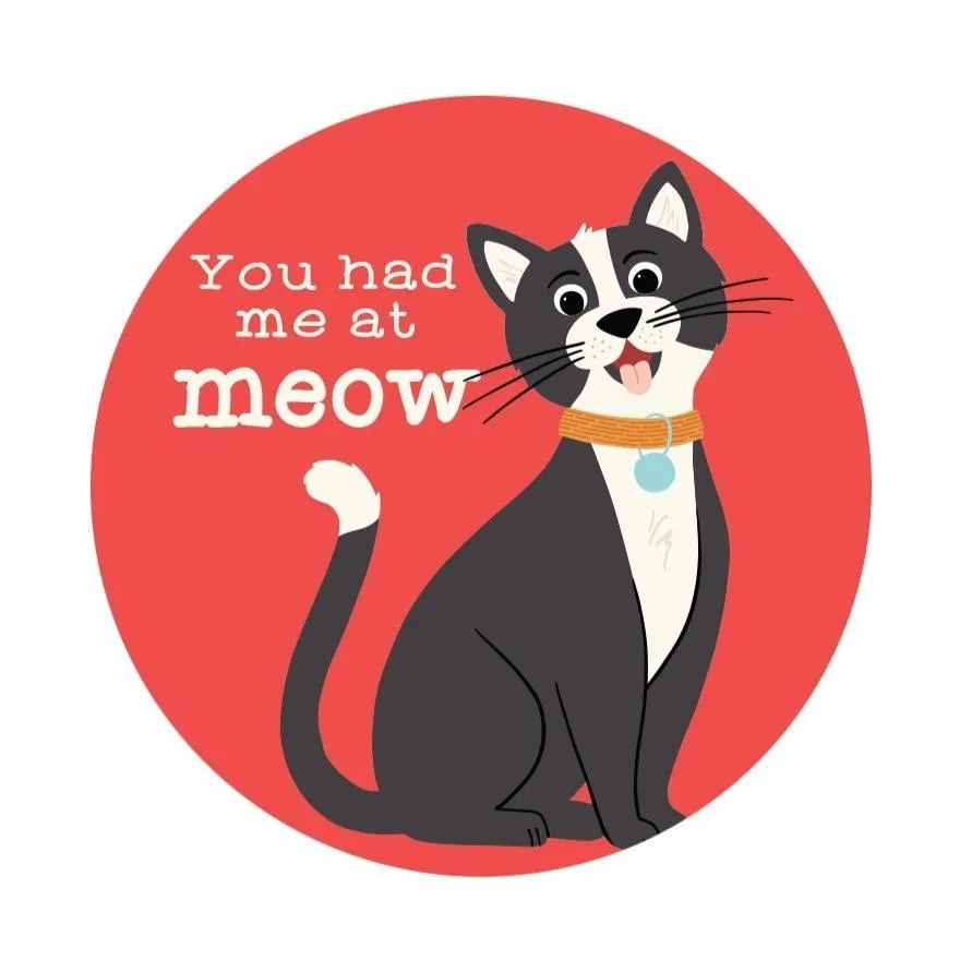 “You Had Me at Meow” Cat Sticker